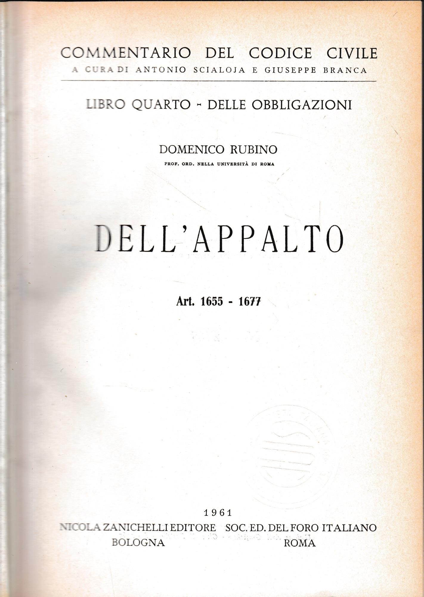 Commentario del Codice Civile, libro quarto - delle obbligazioni. Dell'appalto, art. 1655-1677