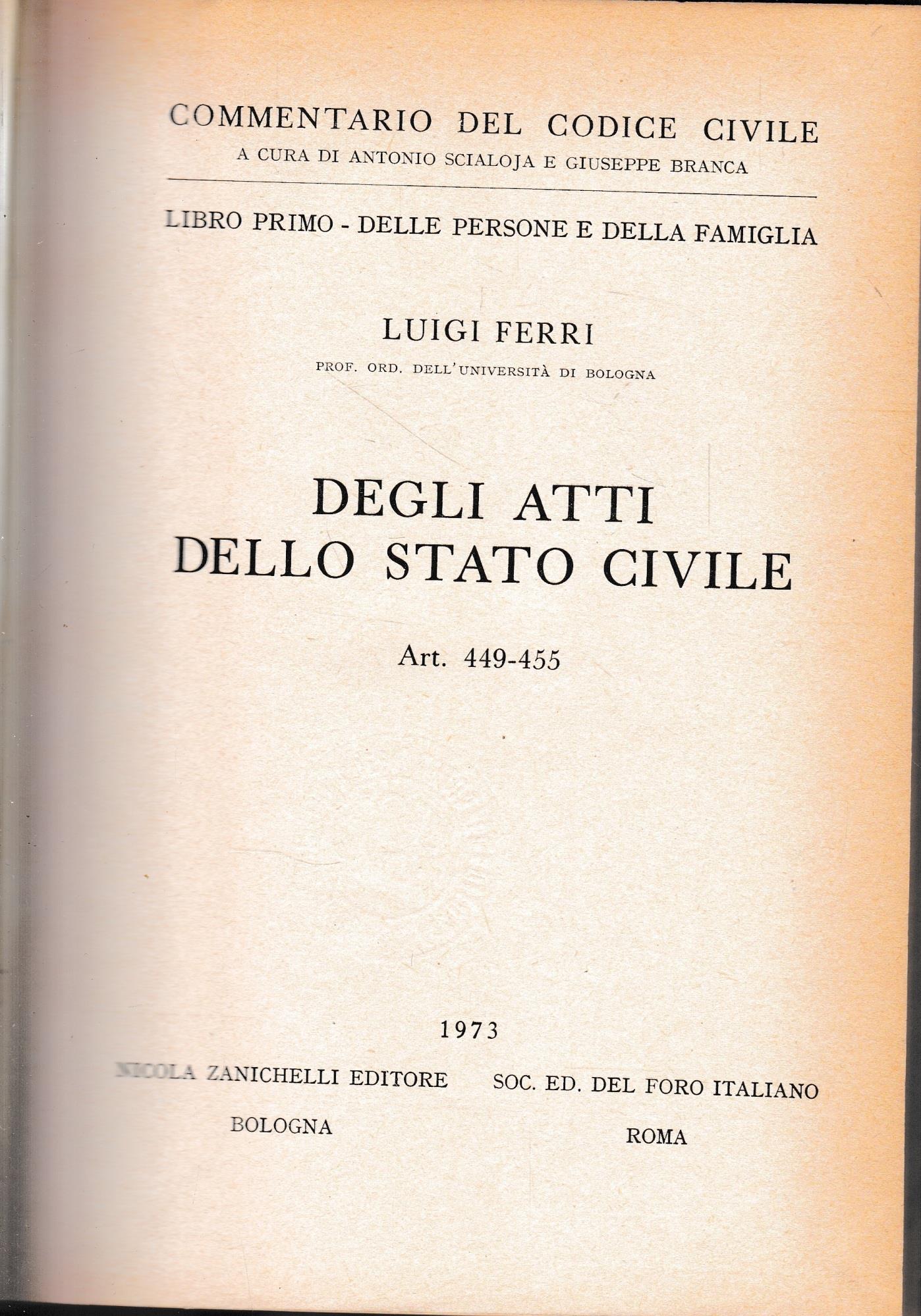 Commentario del Codice Civile, libro primo - delle persone e della famiglia. Degli atti dello stato civile, art 449-455