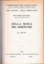 Commentario del Codice Civile, libro quarto - delle obbligazioni. Della mora del creditore, art 1203-1217