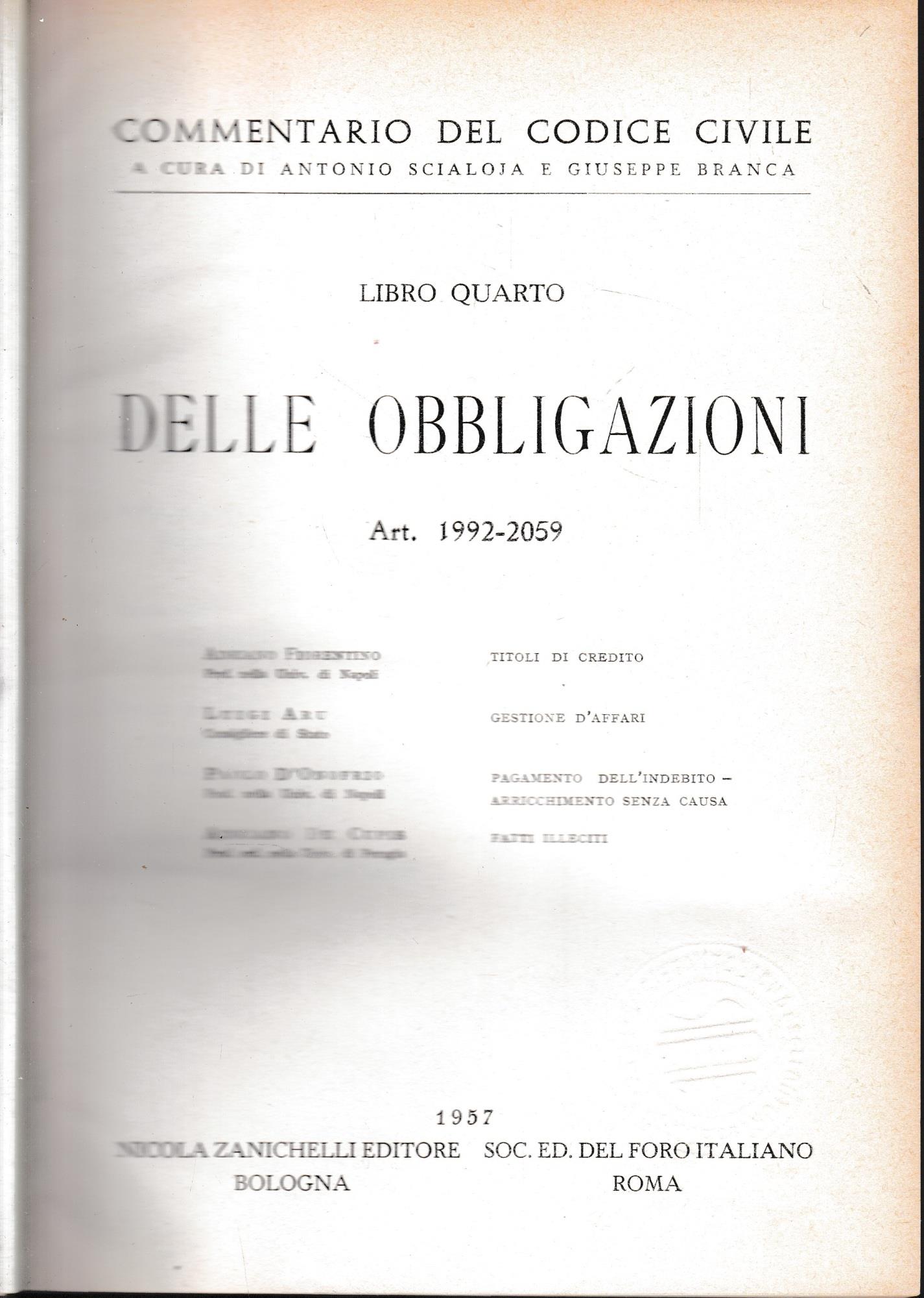 Commentario del Codice Civile, libro quarto. Delle obbligazioni art. 1992-2059