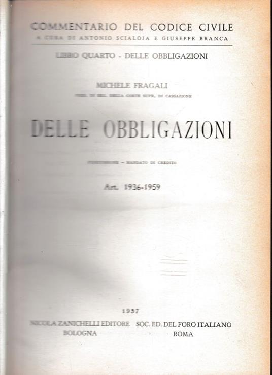 Commentario del Codice Civile, libro quarto - delle obbligazioni. Delle obbligazioni artt. 1936-1959 - Michele Fragali - copertina