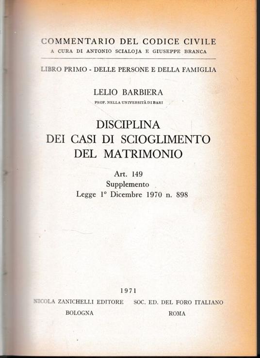 Commentario del Codice Civile, libro primo - delle persone e della famiglia. Disciplina dei casi di scioglimento del matrimonio, artt. 149. supplemento Legge 1° Dicembre 1970 n. 898 - Lelio Barbiera - copertina