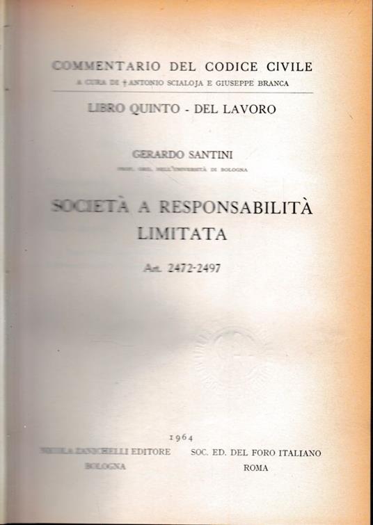Commentario del Codice Civile, libro quinto - del lavoro. Società a respnsabilità limitata, art 2472-2497 - Gerardo Santini - copertina