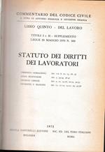 Commentario del Codice Civile, libro quinto - del lavoro. Statuto dei diritti dei lavoratori. Titoli I e II - supplemento Legge 20 Maggio 1970 n. 300