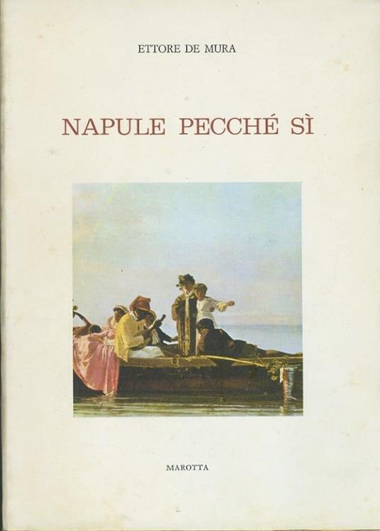 Napule pecché si. Volumi I-II - Ettore De Mura - copertina