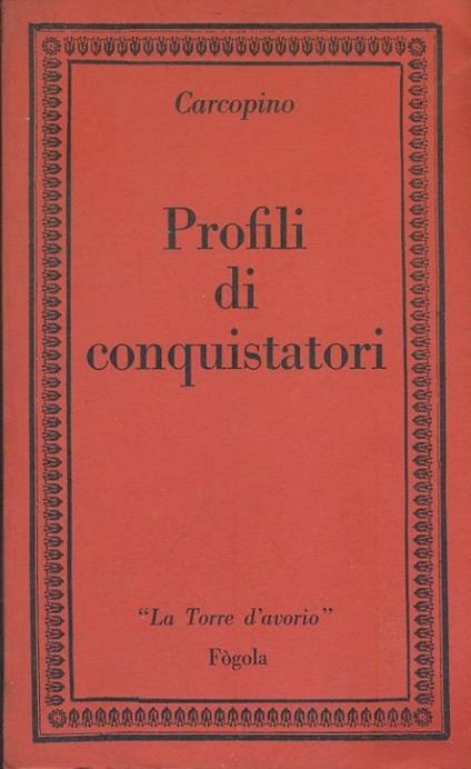 Profili di conquistatori - Jérôme Carcopino - copertina