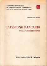 Raccolta sistematica di giurisprudenza commentata, vol. 43. L'assegno bancario nella giurisprudenza