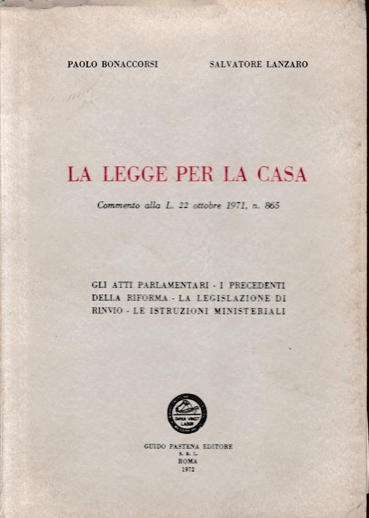 La legge per la casa. Commento alla L. 22 Ottobre 1971, n. 865 - copertina