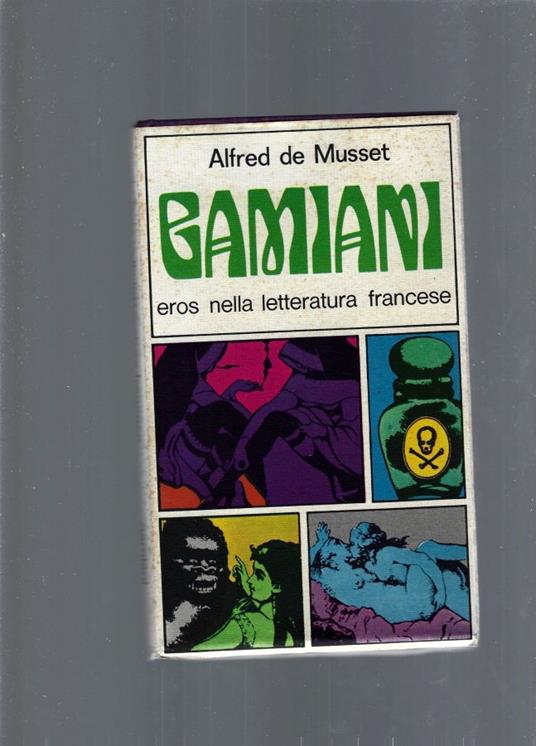 GAMIANI, eros nella letteratura francese - Alfred de Musset - copertina