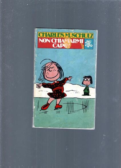 Non Chiamarmi Capo - Charles M. Schulz - copertina