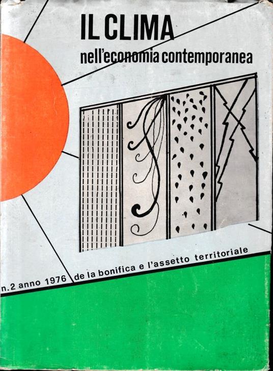 Il clima nell'economia contemporanea: La bonifica, anno XXX, n. 2 - 1976 - Giuseppe Medici - copertina