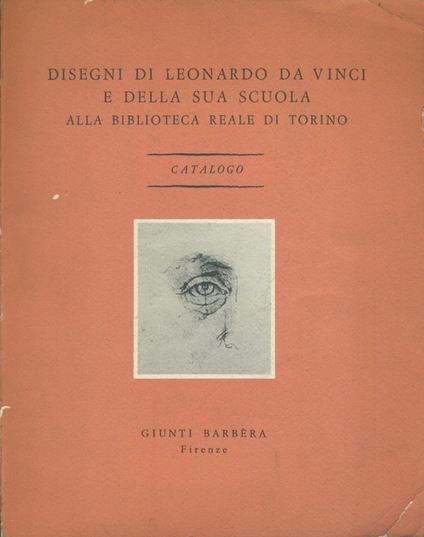 Disegni di Leonardo da Vinci e della sua scuola alla biblioteca reale di Torino - copertina