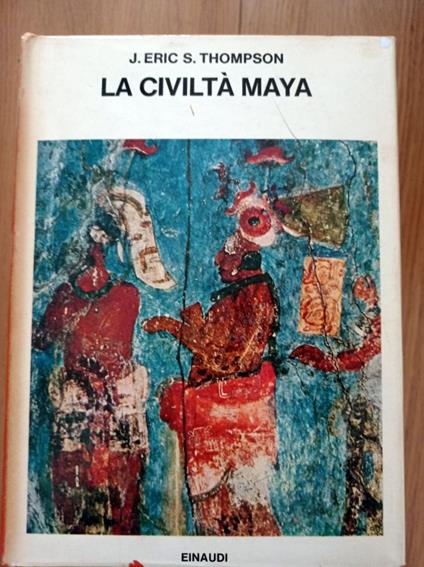 La civlità Maya - J. Eric Thompson - copertina