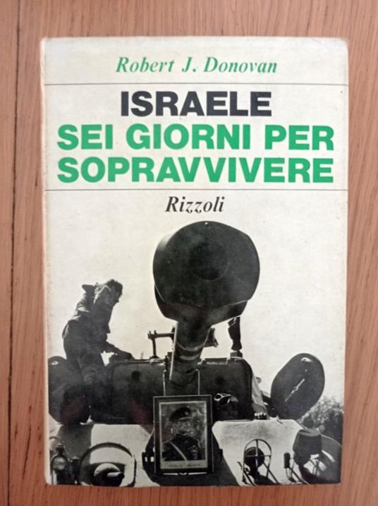 Israele sei giorni per sopravvivere - Robert J. Donovan - copertina