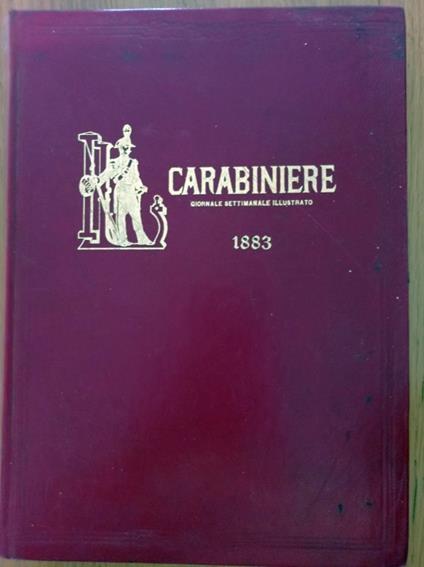 Carabiniere giornale settimanale illustrato 1883 - copertina
