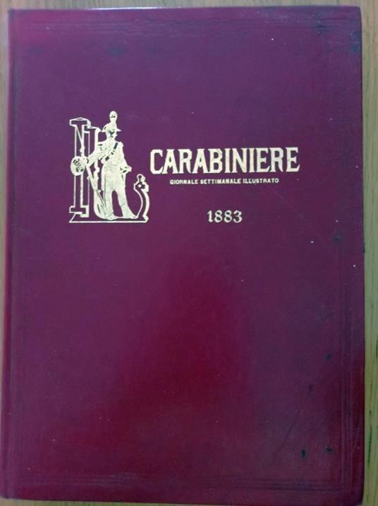 Carabiniere giornale settimanale illustrato 1883 - copertina