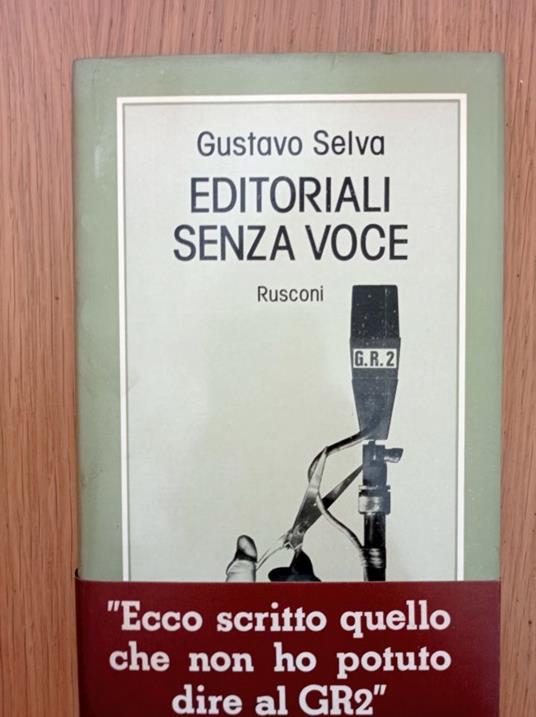 Editoriali senza voce - Gustavo Selva - Libro Usato - Rusconi Libri 