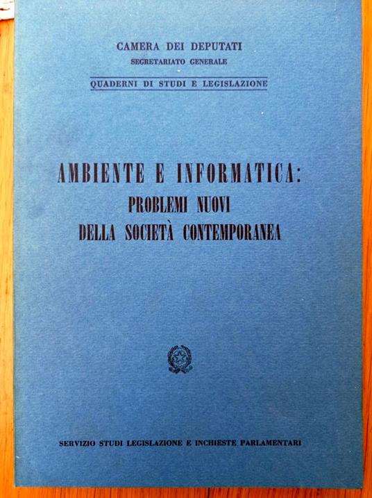 Ambiente e informatica: problemi nuovi della società contemporanea - CAMERA DEI DEPUTATI - copertina