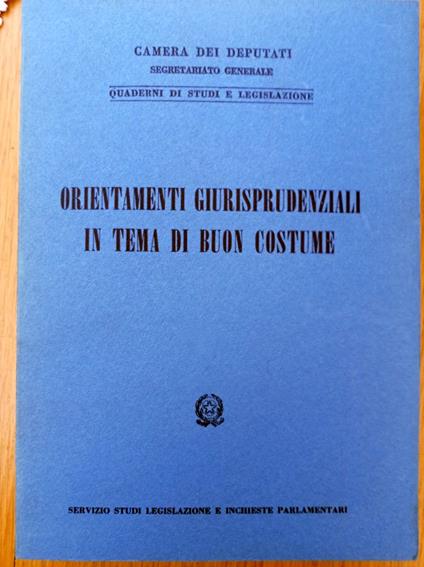 Orientamenti giurisprudenziali in tema di buon costume - CAMERA DEI DEPUTATI - copertina