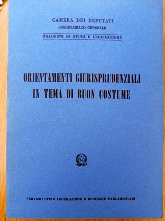 Orientamenti giurisprudenziali in tema di buon costume - CAMERA DEI DEPUTATI - copertina