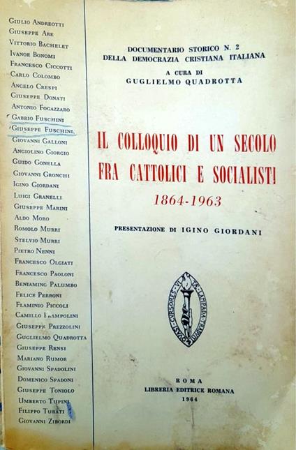 Il colloquio di un secolo fra cattolici e socialisti 1864-1963 - copertina