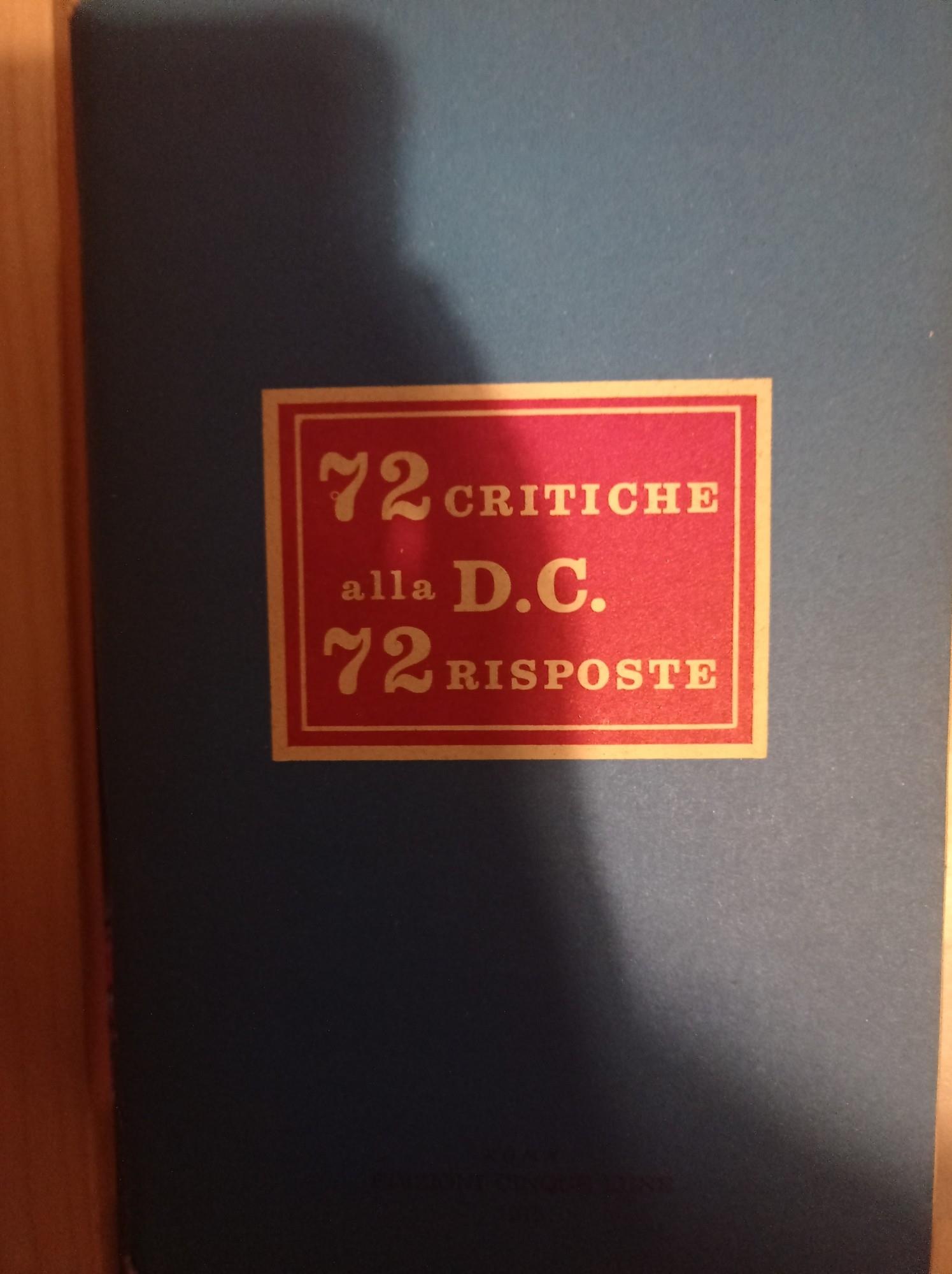 72 critiche alla D. C. 72 risposte