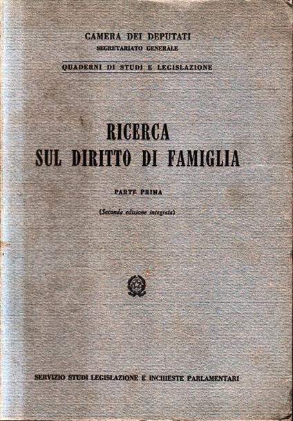 Ricerca sul diritto di famiglia, parte prima - CAMERA DEI DEPUTATI - copertina
