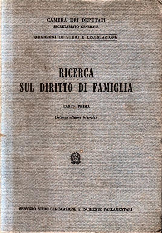 Ricerca sul diritto di famiglia, parte prima - CAMERA DEI DEPUTATI - copertina