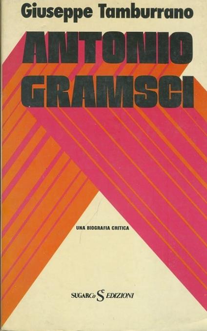 Antonio Gramsci - Giuseppe Tamburrano - copertina