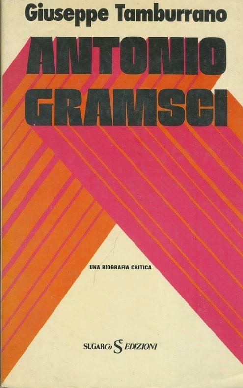 Antonio Gramsci - Giuseppe Tamburrano - copertina