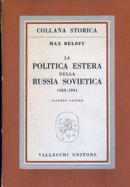 La politica estera della Russia sovietica. Volume secondo - Max Beloff - copertina