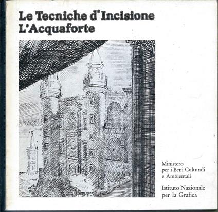 Le Tecniche d'Incisione - L'Acquaforte - copertina