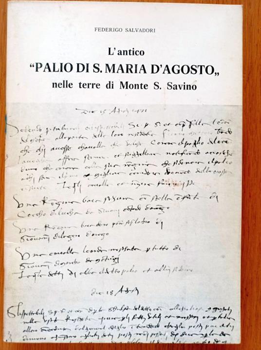 L' antico "PALIO DI S, MARIA D'AGOSTO" nelle terre di Monte S. Savino - Federigo Salvatori - copertina