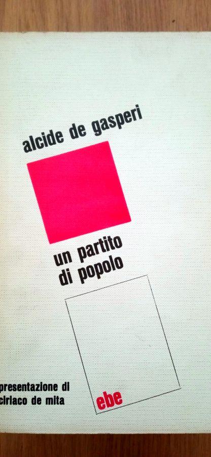 Un partito di popolo - Alcide De Gasperi - copertina