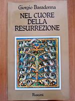 Nel cuore della Resurrezione