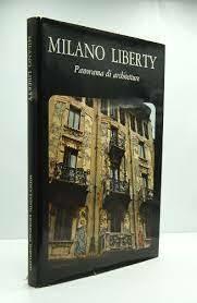 Milano Liberty Panorama Di Architetture - Ferdinando Reggiori - copertina