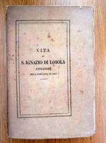 Vita di S. Ignazio di Loiola fondatore della Compagnia di Gesù