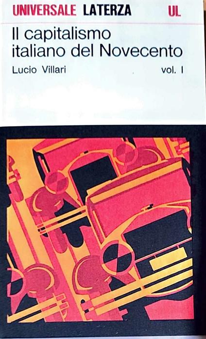 Il capitalismo italiano del Novecento vol. I - Lucio Villari - copertina