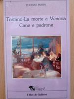 Tristano - La morte a Venezia - Cane e padrone