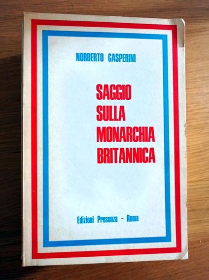 Saggio sulla monarchia britannica - Norberto Gasperini - copertina