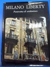 Milano Lberty Panorama Di Architetture - Ferdinando Reggiori - copertina