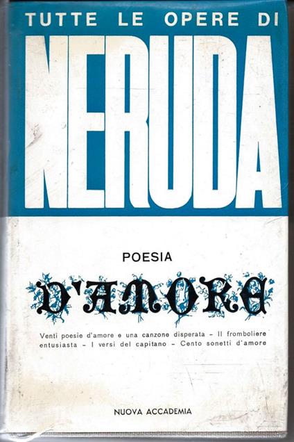 Tutte le opere di Neruda. Poesia d'amore - Pablo Neruda - copertina