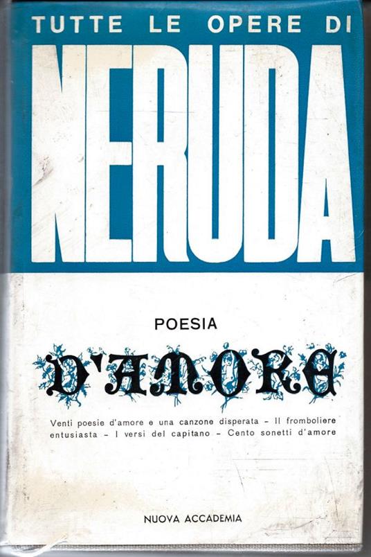 Tutte le opere di Neruda. Poesia d'amore - Pablo Neruda - copertina