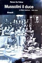 Mussolini il duce - lo stato totalitario 1936-1940