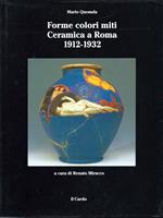 Forme colori miti. Ceramica a Roma 1912-1932