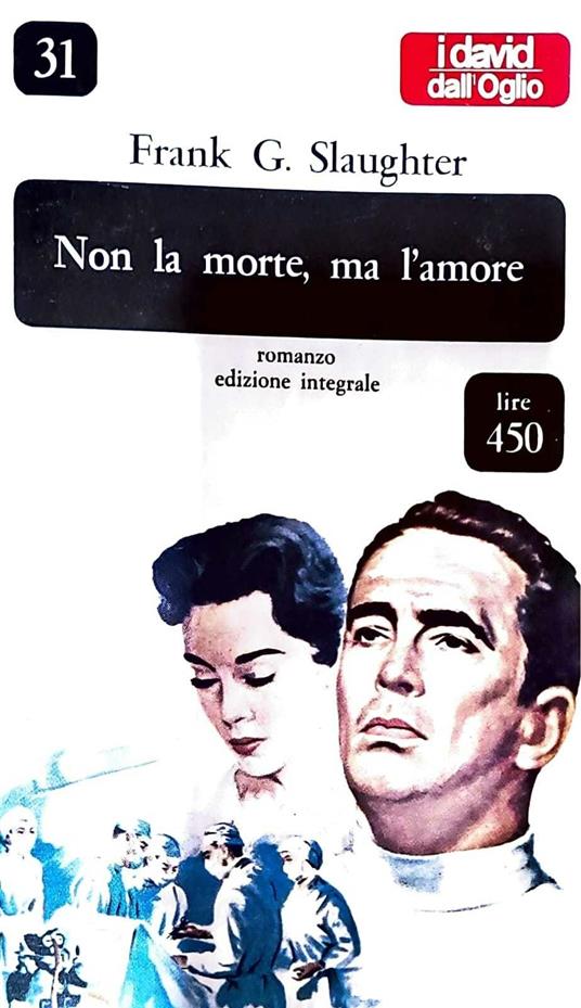 Non la morte, ma l'amore - Frank G. Slaughter - copertina