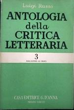Antologia della critica letteraria. Dall'Alfieri al Croce. 3