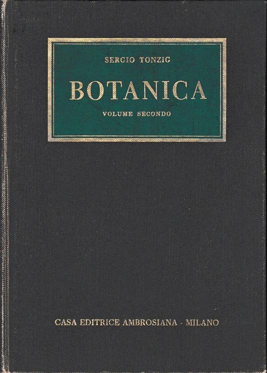 Elementi di Botanica, vol. 2°. Un volume - Sergio Tonzig - copertina