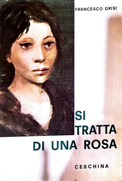 Si tratta di una rosa - Francesco Grisi - copertina