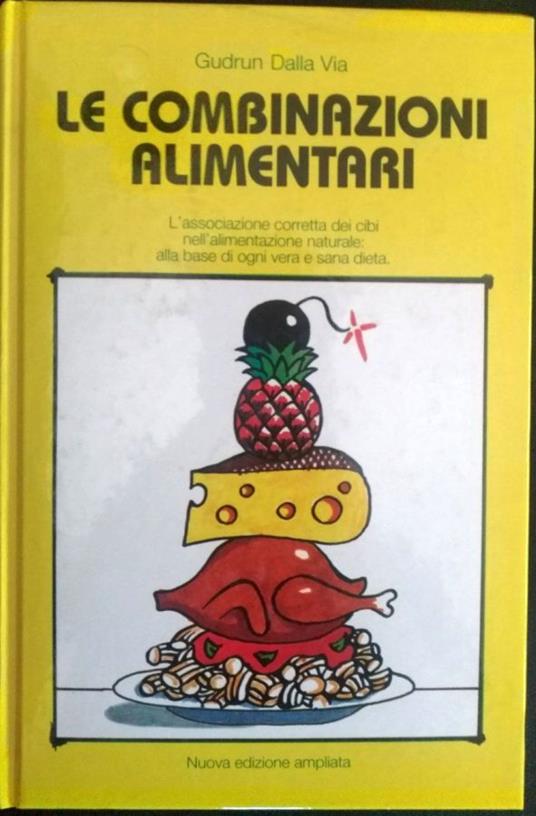 Le combinazioni alimentari - Gudrun Dalla Via - copertina